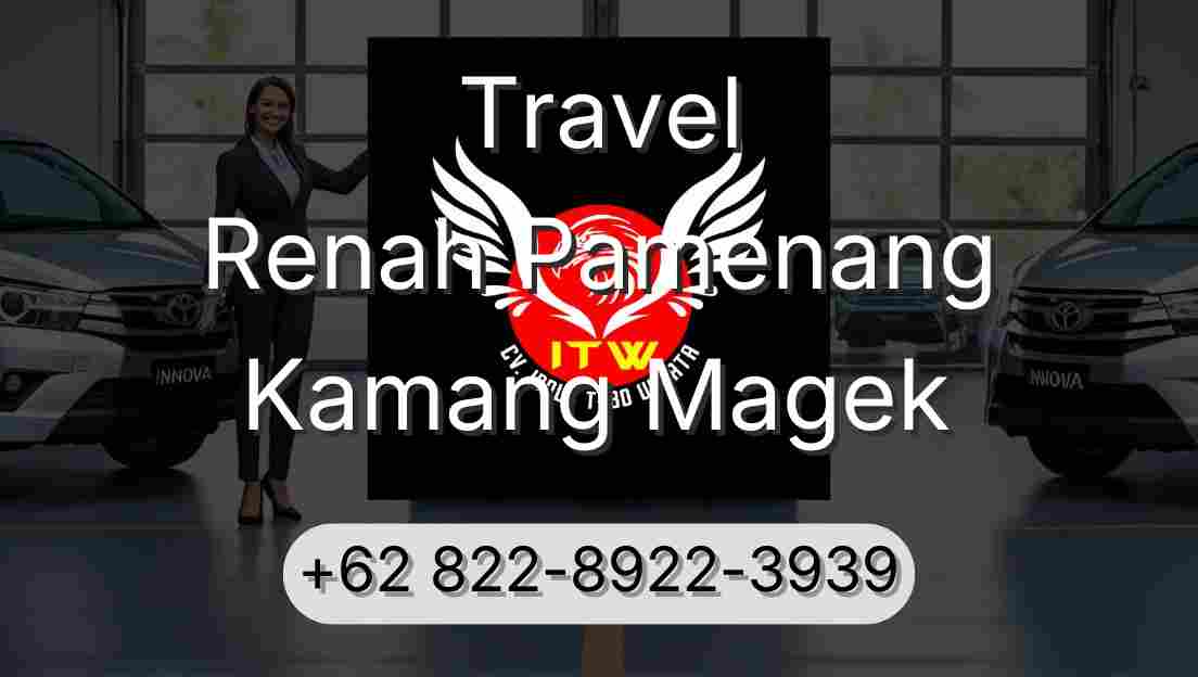 Travel Renah Pamenang Kamang Magek