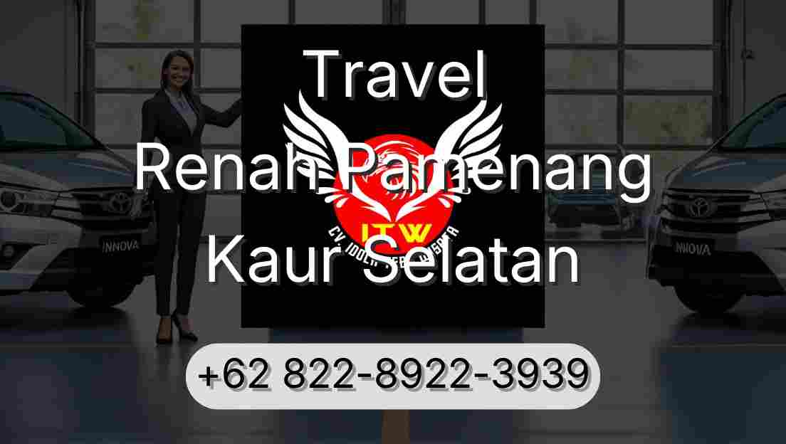 Travel Renah Pamenang Kaur Selatan