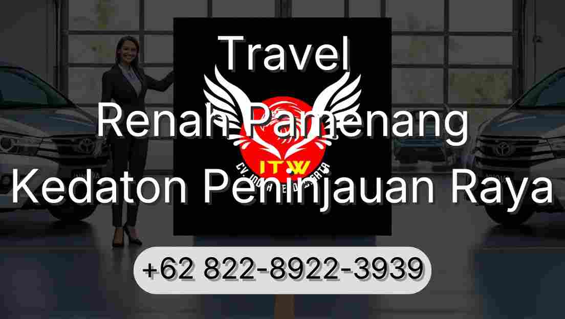 Travel Renah Pamenang Kedaton Peninjauan Raya