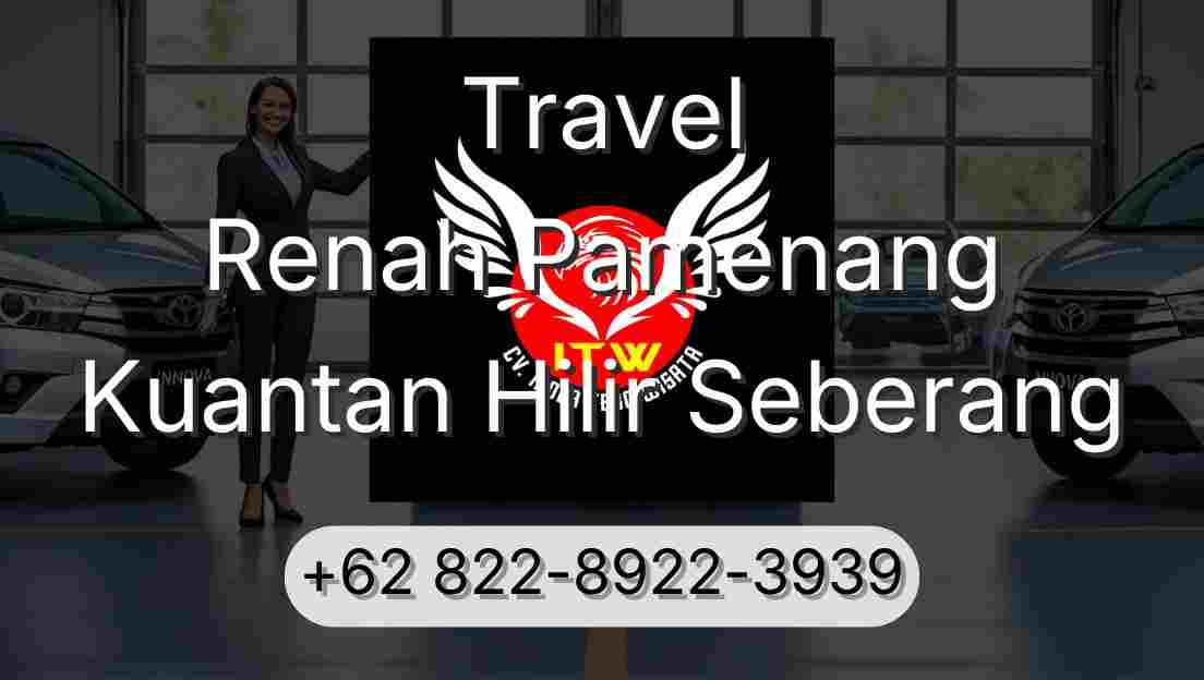 Travel Renah Pamenang Kuantan Hilir Seberang