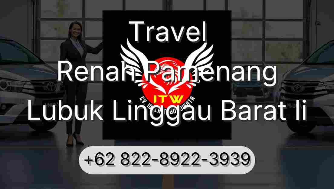 Travel Renah Pamenang Lubuk Linggau Barat Ii