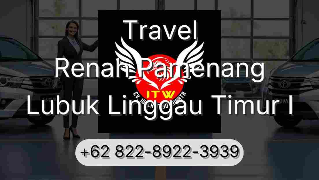 Travel Renah Pamenang Lubuk Linggau Timur I