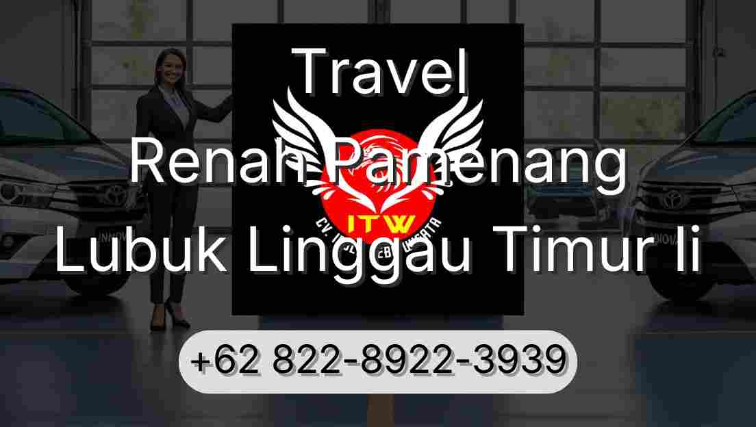 Travel Renah Pamenang Lubuk Linggau Timur Ii