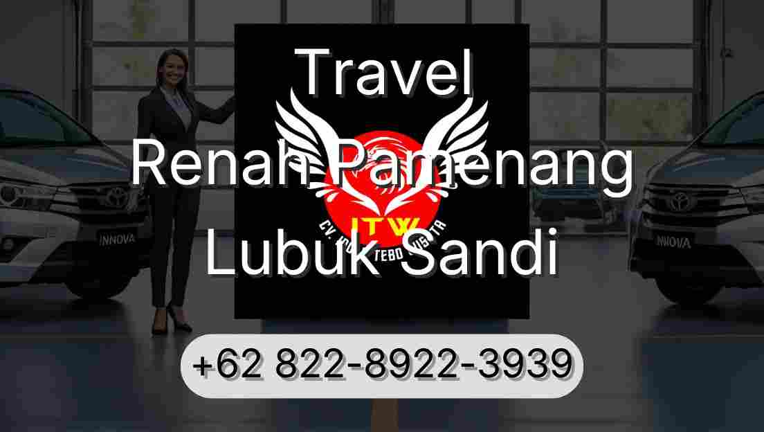 Travel Renah Pamenang Lubuk Sandi