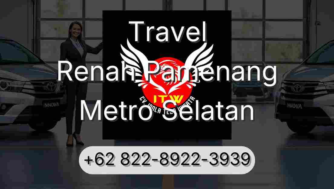 Travel Renah Pamenang Metro Selatan
