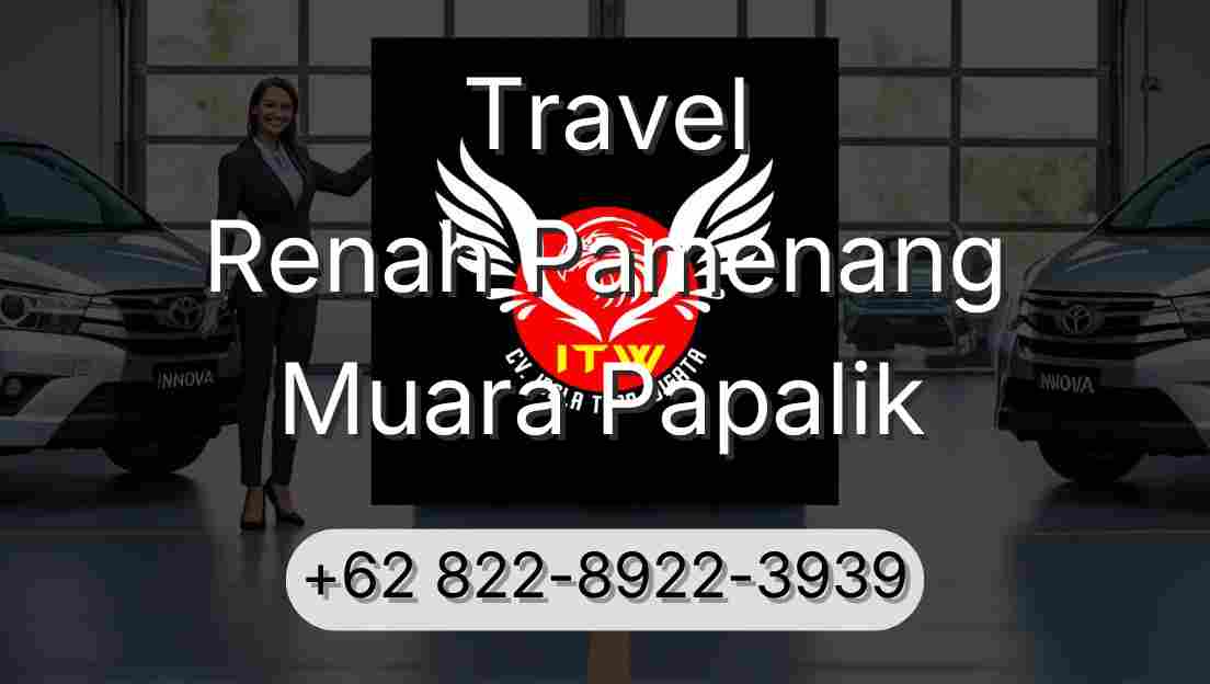 Travel Renah Pamenang Muara Papalik