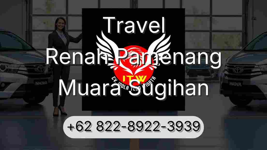 Travel Renah Pamenang Muara Sugihan