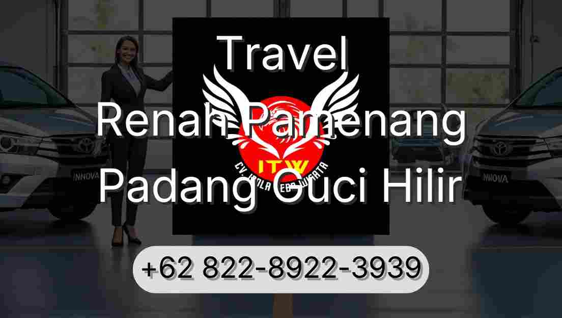 Travel Renah Pamenang Padang Guci Hilir