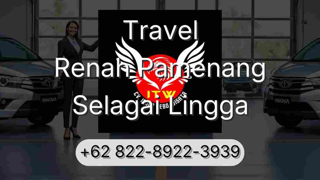 Travel Renah Pamenang Selagai Lingga