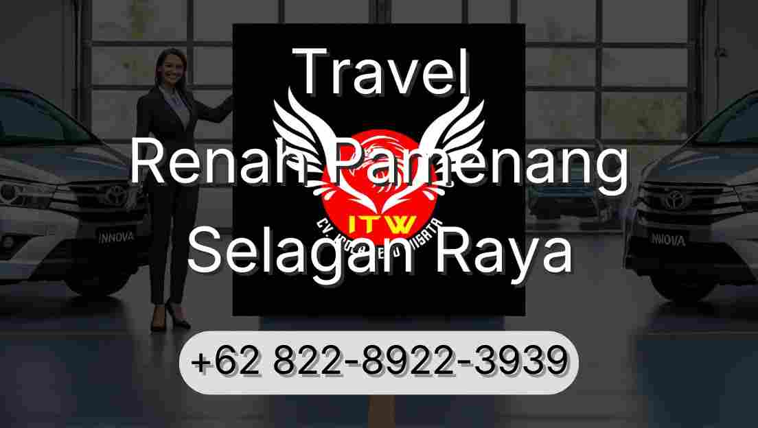 Travel Renah Pamenang Selagan Raya