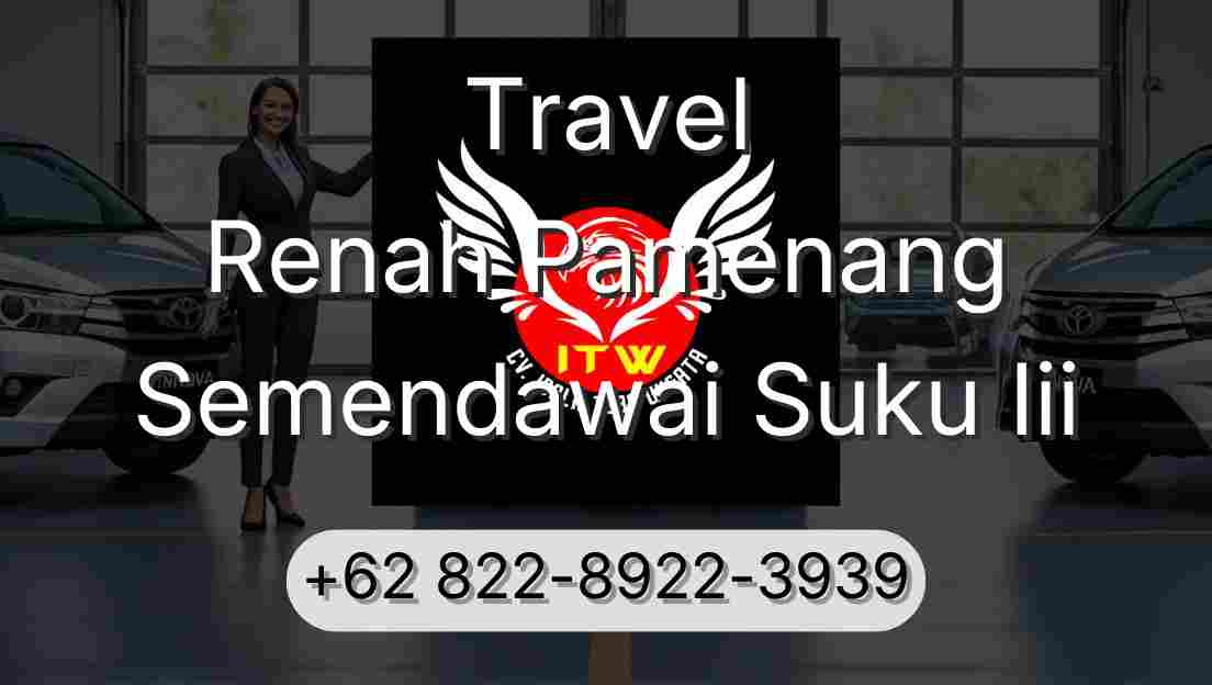 Travel Renah Pamenang Semendawai Suku Iii