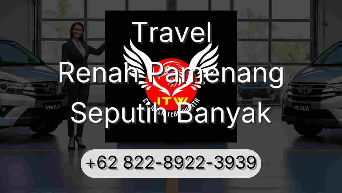 Travel Renah Pamenang Seputih Banyak
