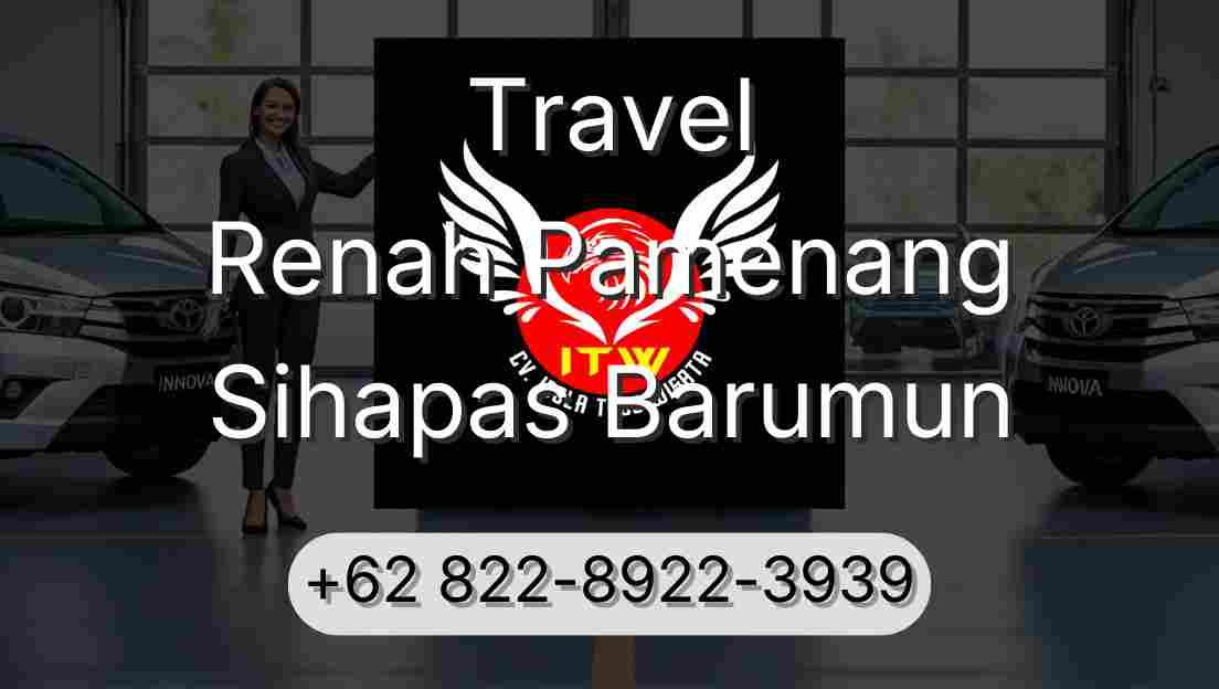 Travel Renah Pamenang Sihapas Barumun