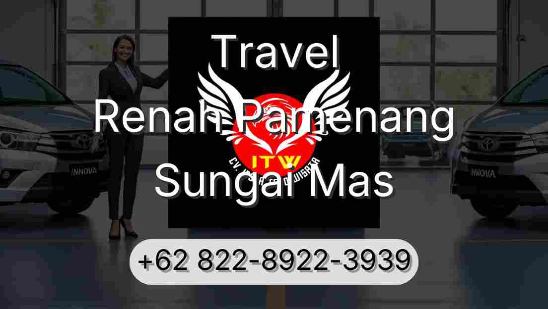 Travel Renah Pamenang Sungai Mas