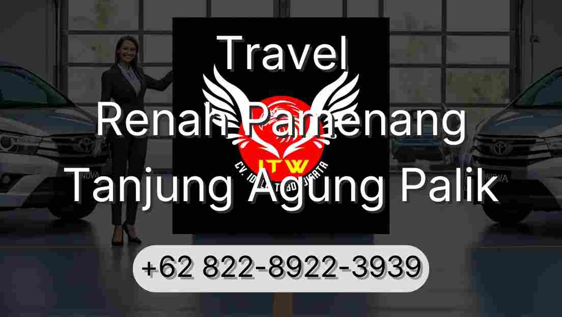 Travel Renah Pamenang Tanjung Agung Palik