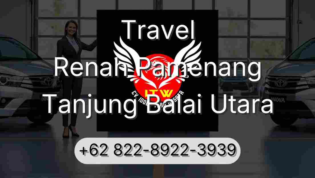 Travel Renah Pamenang Tanjung Balai Utara
