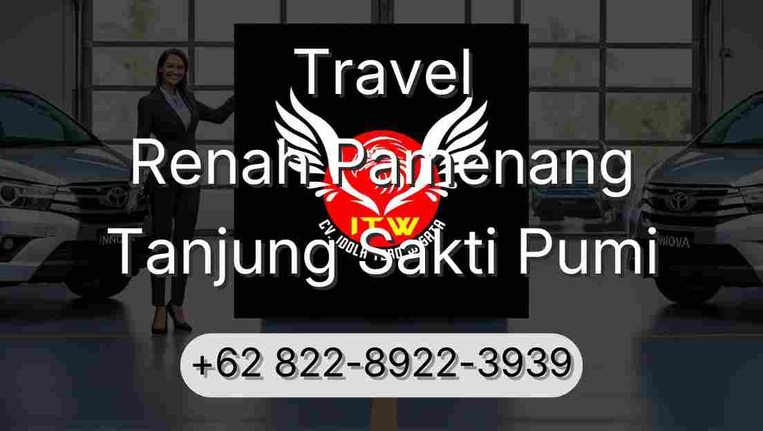Travel Renah Pamenang Tanjung Sakti Pumi