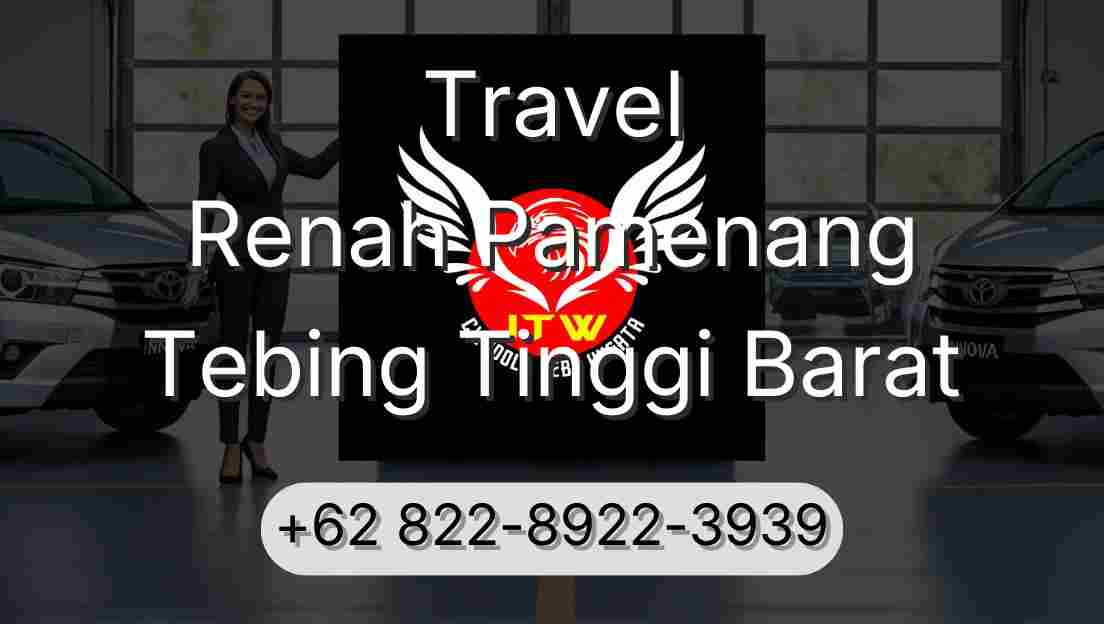 Travel Renah Pamenang Tebing Tinggi Barat