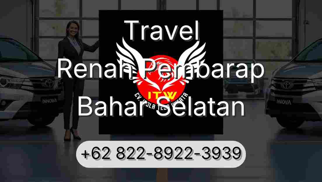 Travel Renah Pembarap Bahar Selatan