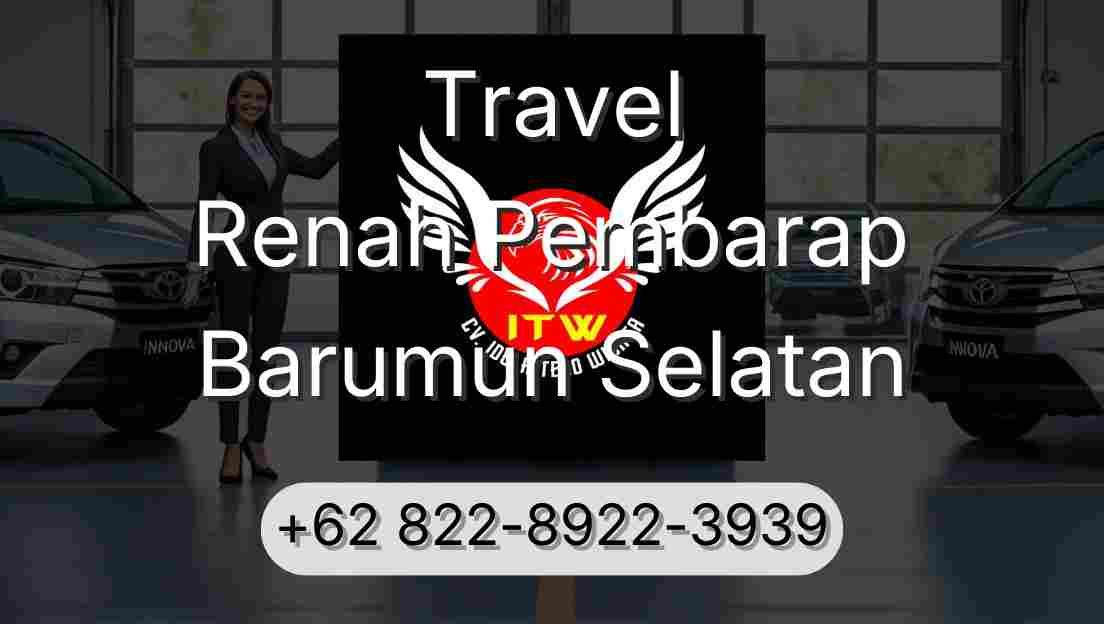 Travel Renah Pembarap Barumun Selatan