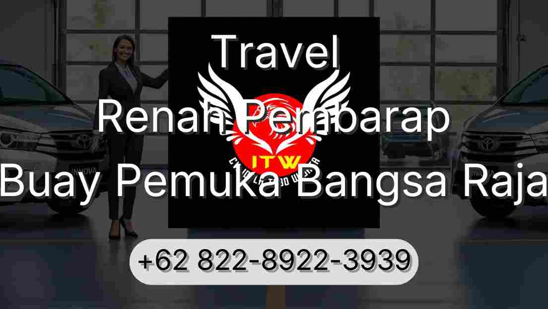 Travel Renah Pembarap Buay Pemuka Bangsa Raja