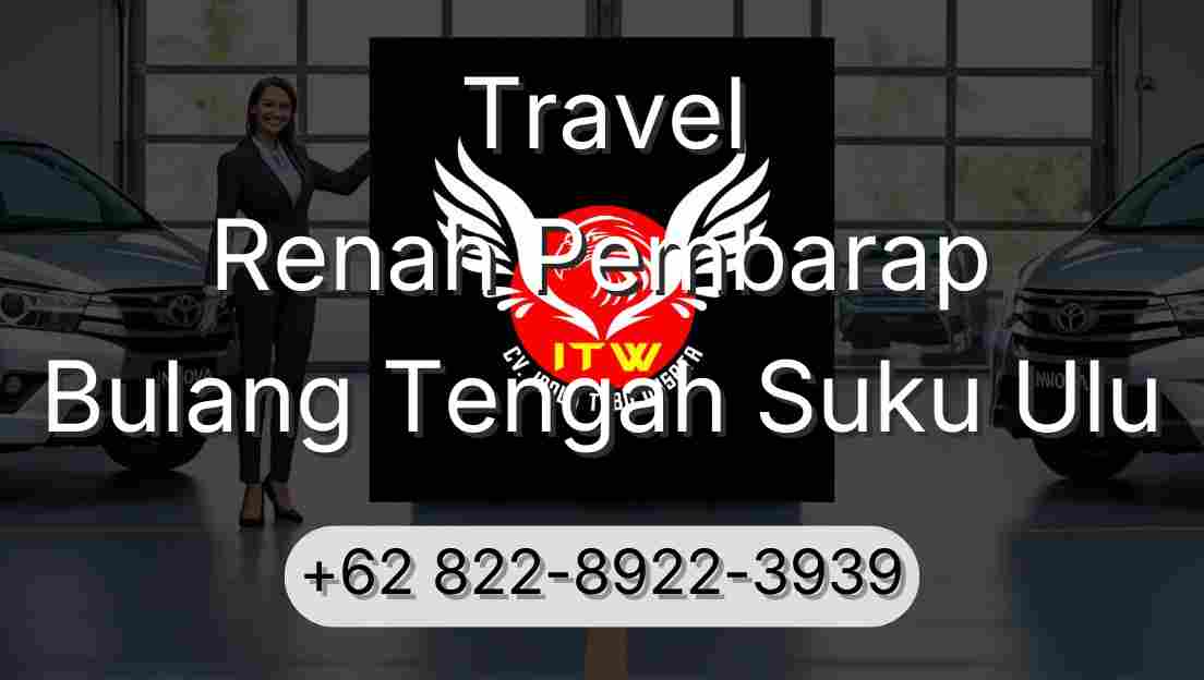 Travel Renah Pembarap Bulang Tengah Suku Ulu