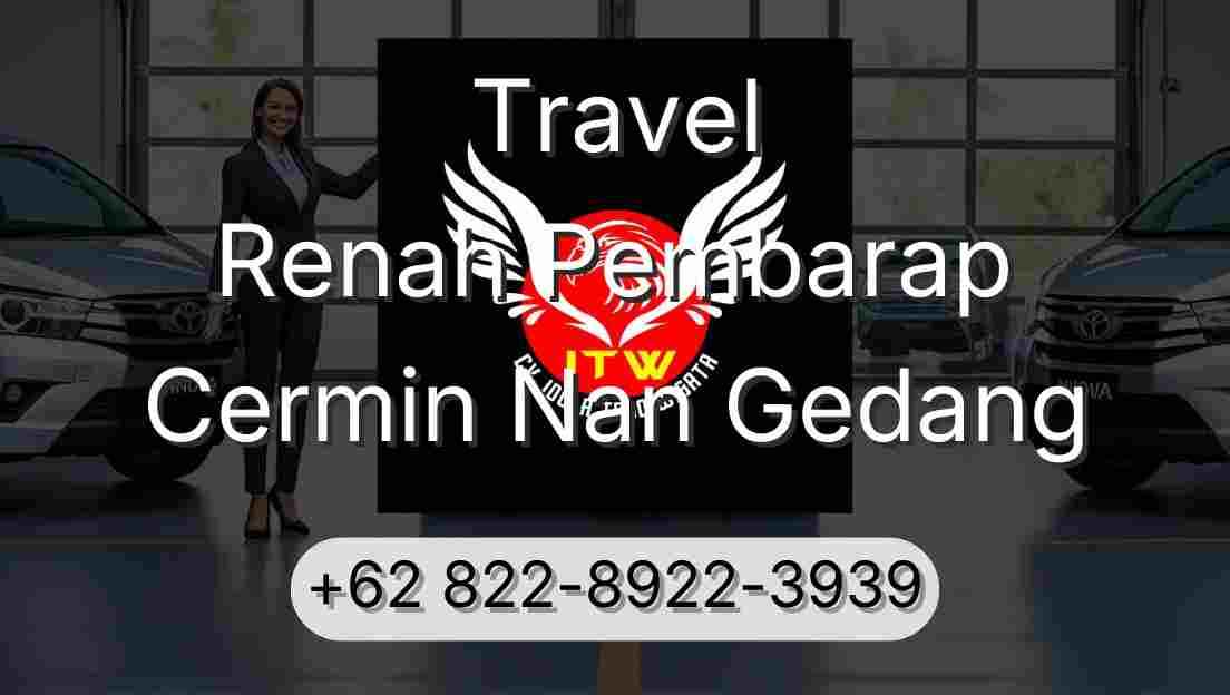 Travel Renah Pembarap Cermin Nan Gedang