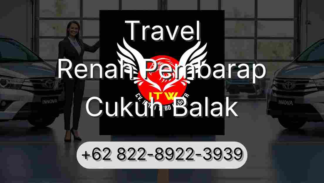 Travel Renah Pembarap Cukuh Balak