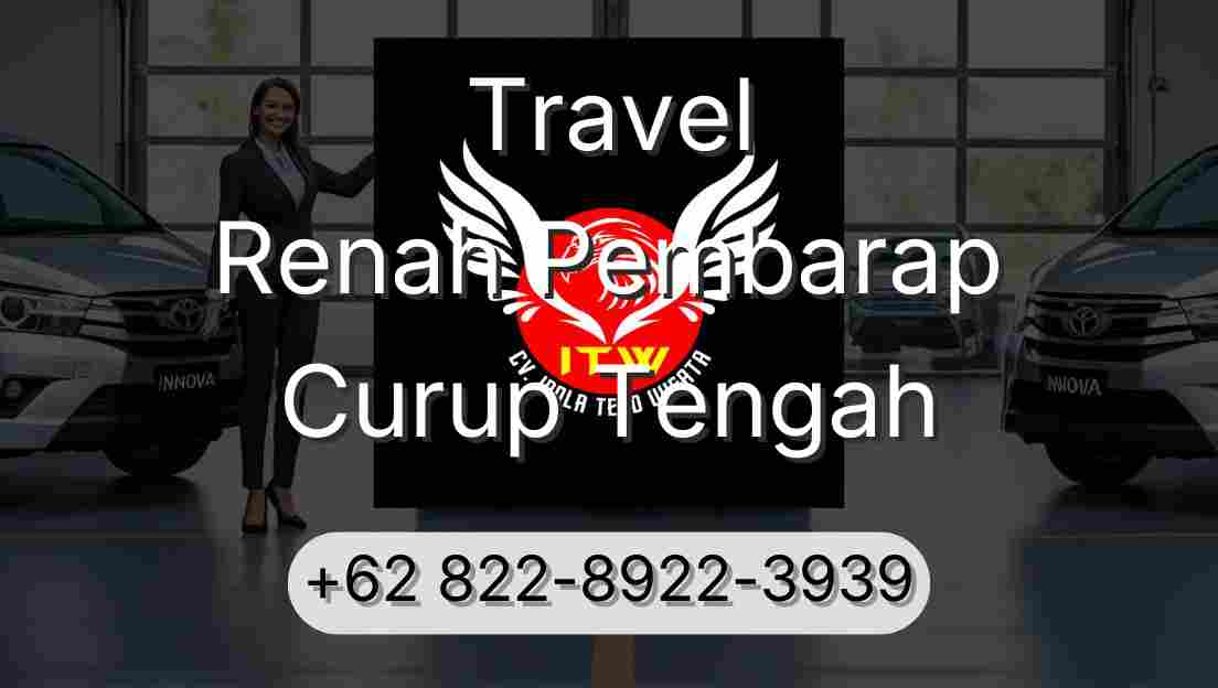 Travel Renah Pembarap Curup Tengah