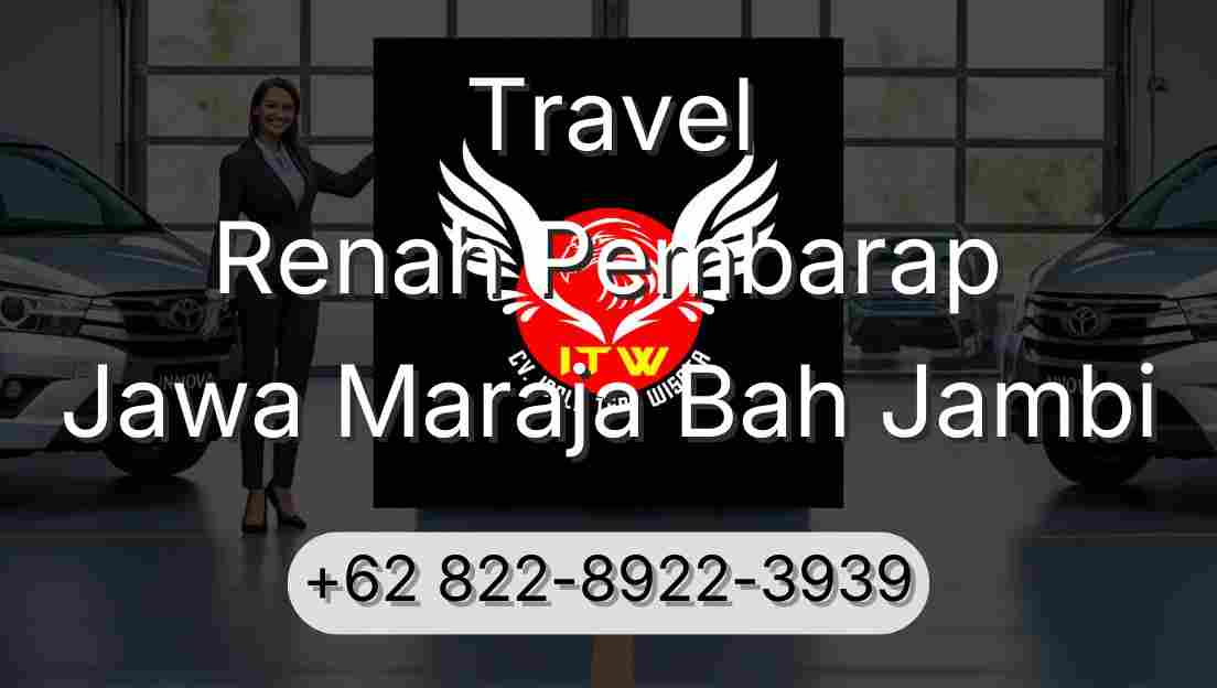 Travel Renah Pembarap Jawa Maraja Bah Jambi