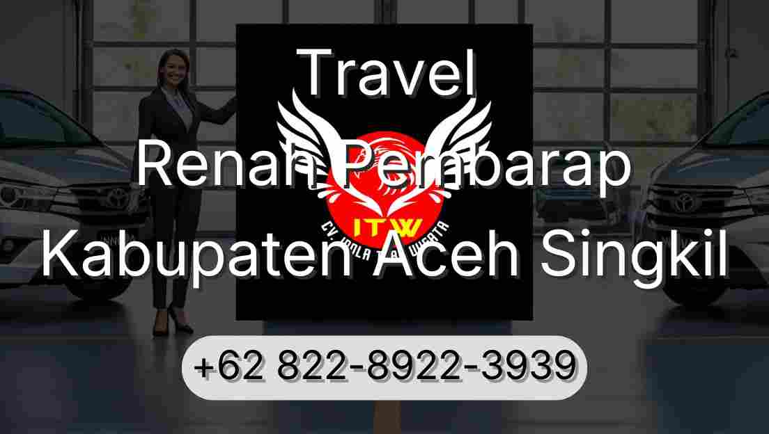 Travel Renah Pembarap Kabupaten Aceh Singkil