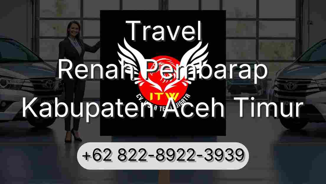 Travel Renah Pembarap Kabupaten Aceh Timur