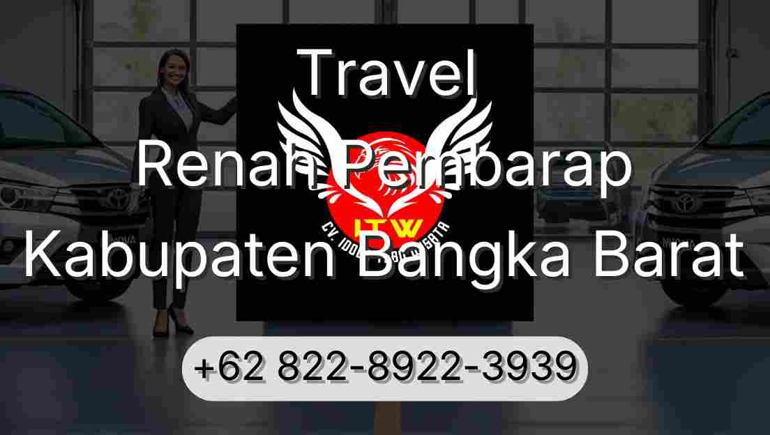 Travel Renah Pembarap Kabupaten Bangka Barat