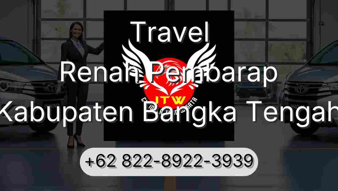 Travel Renah Pembarap Kabupaten Bangka Tengah