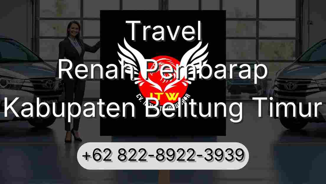 Travel Renah Pembarap Kabupaten Belitung Timur