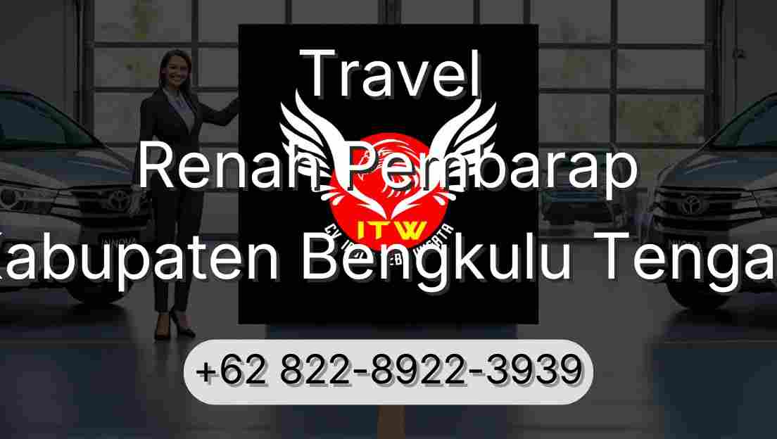 Travel Renah Pembarap Kabupaten Bengkulu Tengah