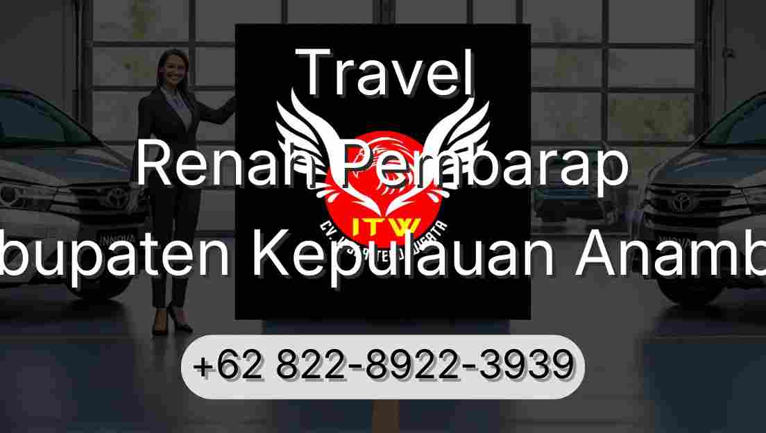 Travel Renah Pembarap Kabupaten Kepulauan Anambas