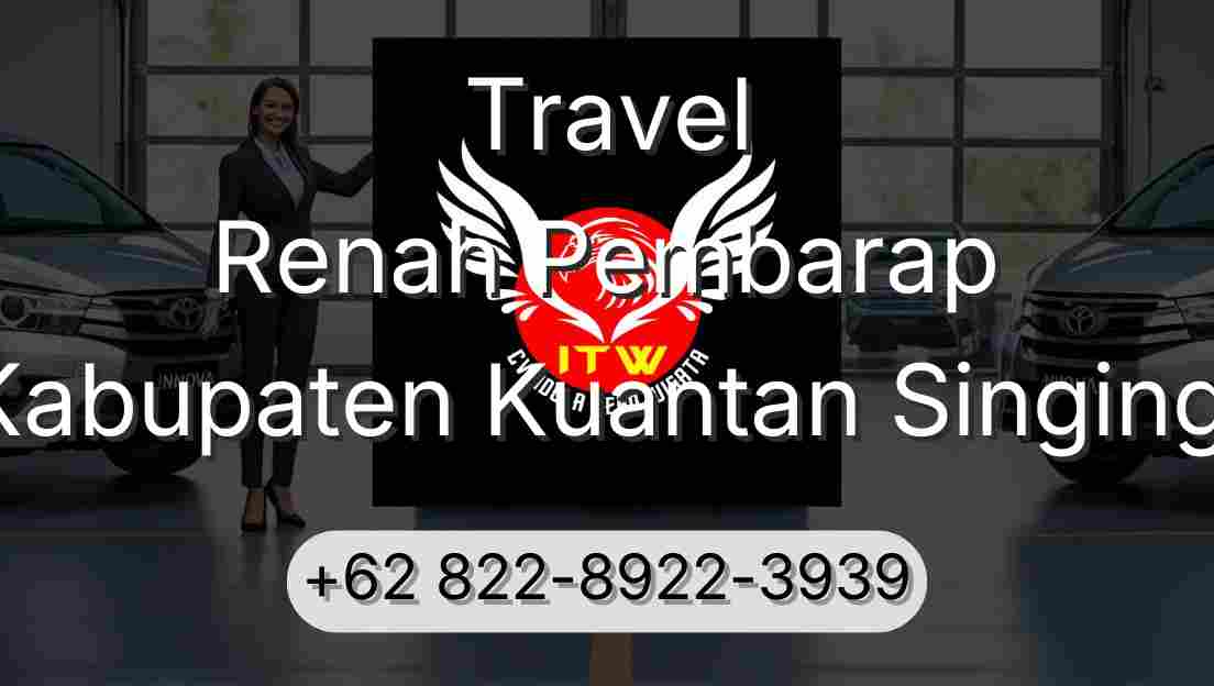Travel Renah Pembarap Kabupaten Kuantan Singingi