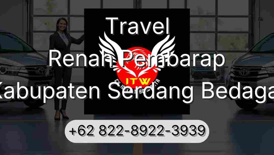 Travel Renah Pembarap Kabupaten Serdang Bedagai