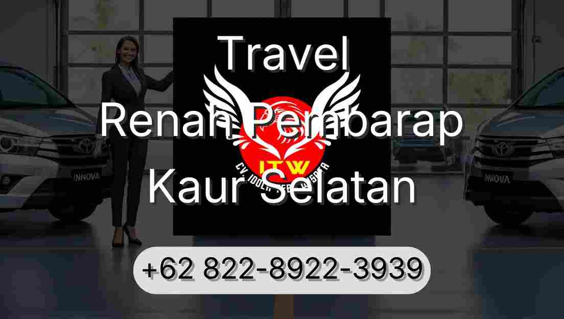 Travel Renah Pembarap Kaur Selatan