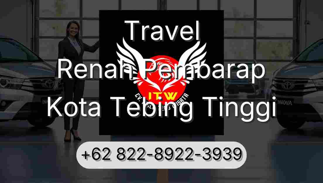 Travel Renah Pembarap Kota Tebing Tinggi