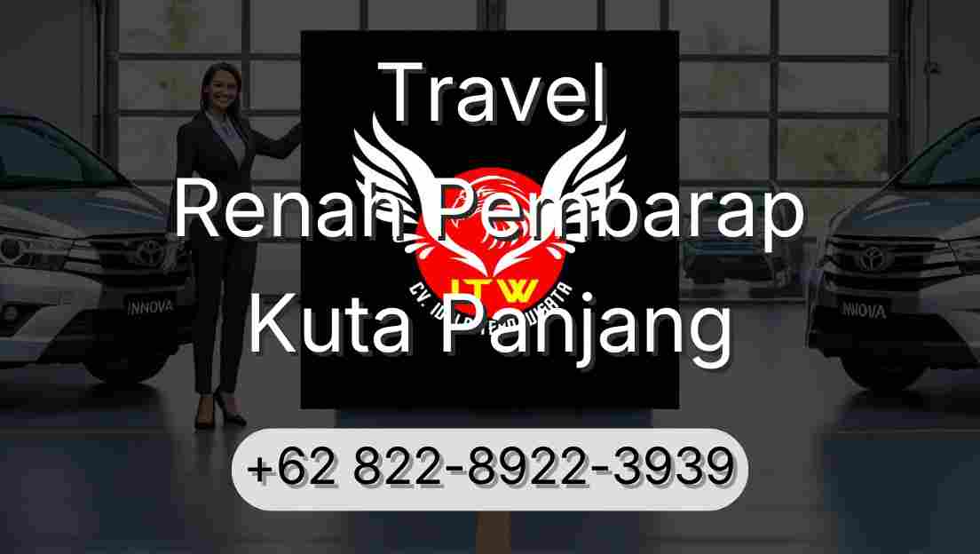Travel Renah Pembarap Kuta Panjang