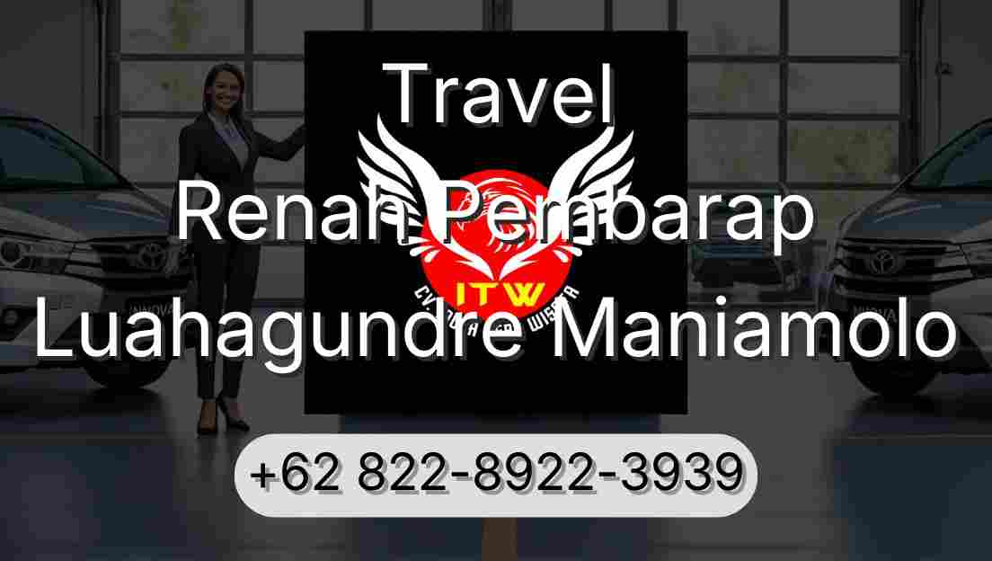 Travel Renah Pembarap Luahagundre Maniamolo