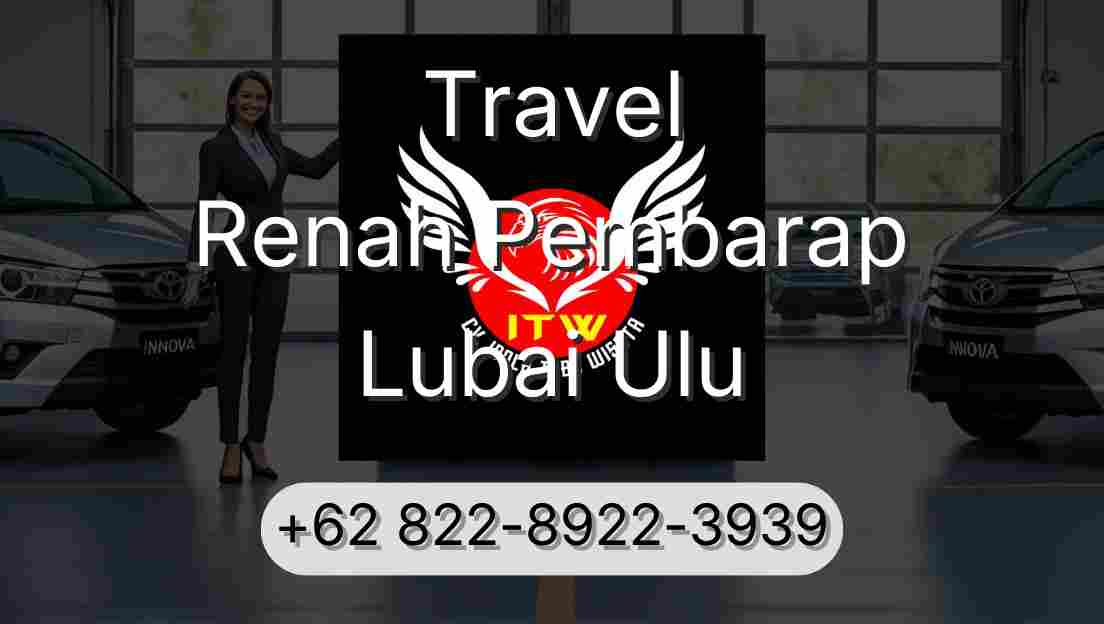 Travel Renah Pembarap Lubai Ulu