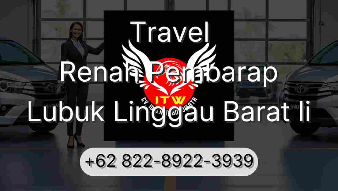 Travel Renah Pembarap Lubuk Linggau Barat Ii
