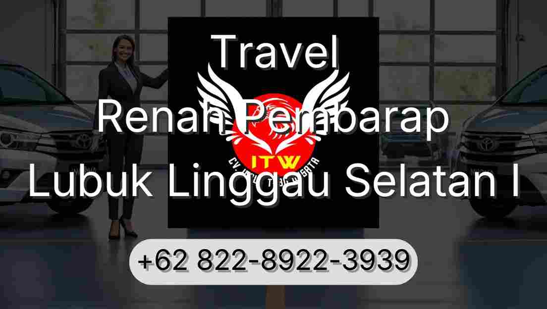 Travel Renah Pembarap Lubuk Linggau Selatan I