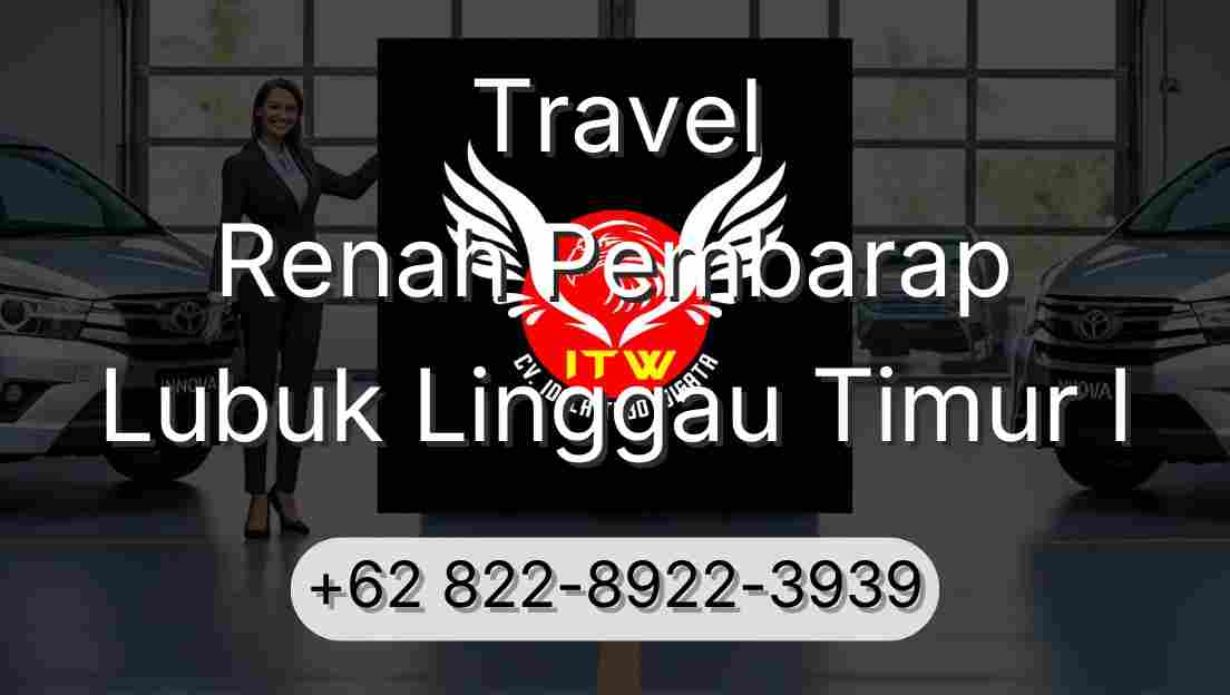 Travel Renah Pembarap Lubuk Linggau Timur I