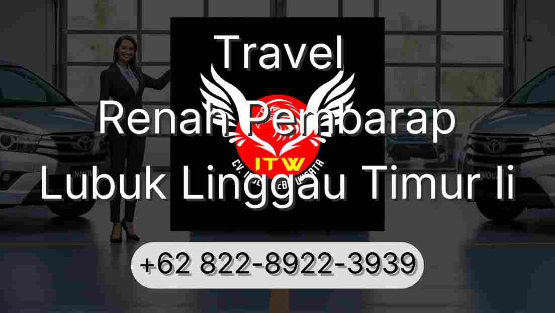 Travel Renah Pembarap Lubuk Linggau Timur Ii