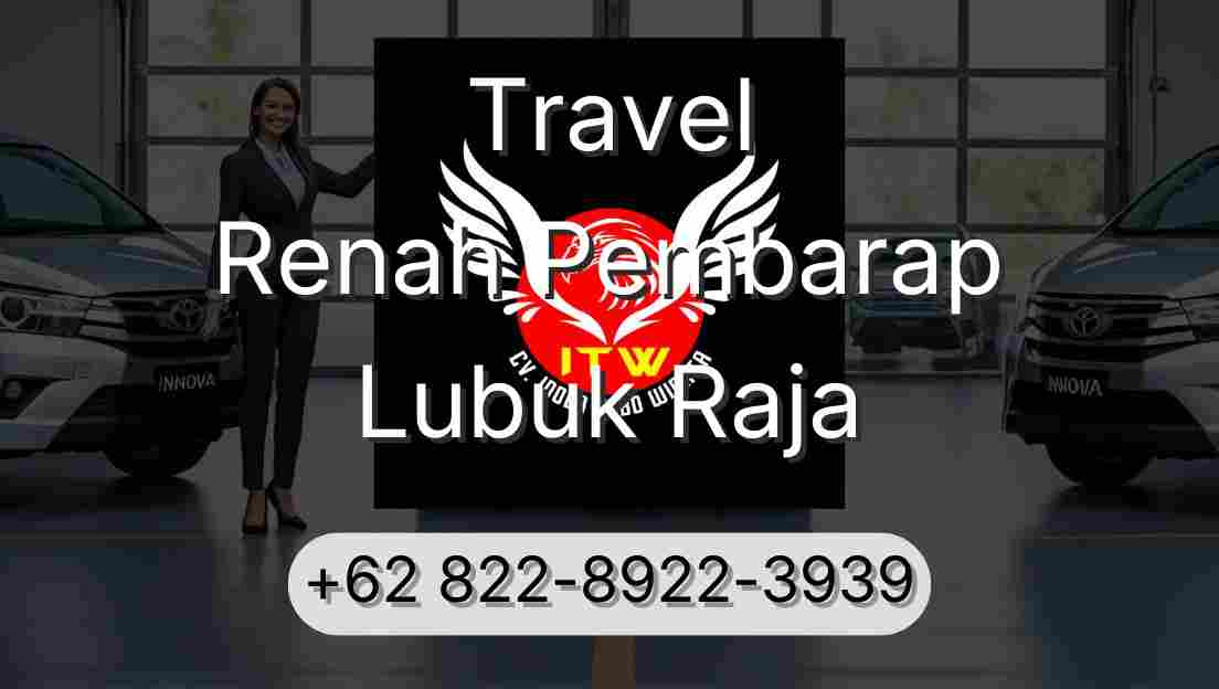 Travel Renah Pembarap Lubuk Raja