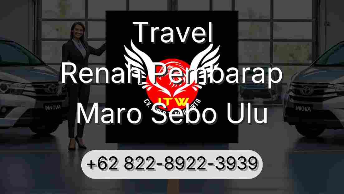 Travel Renah Pembarap Maro Sebo Ulu